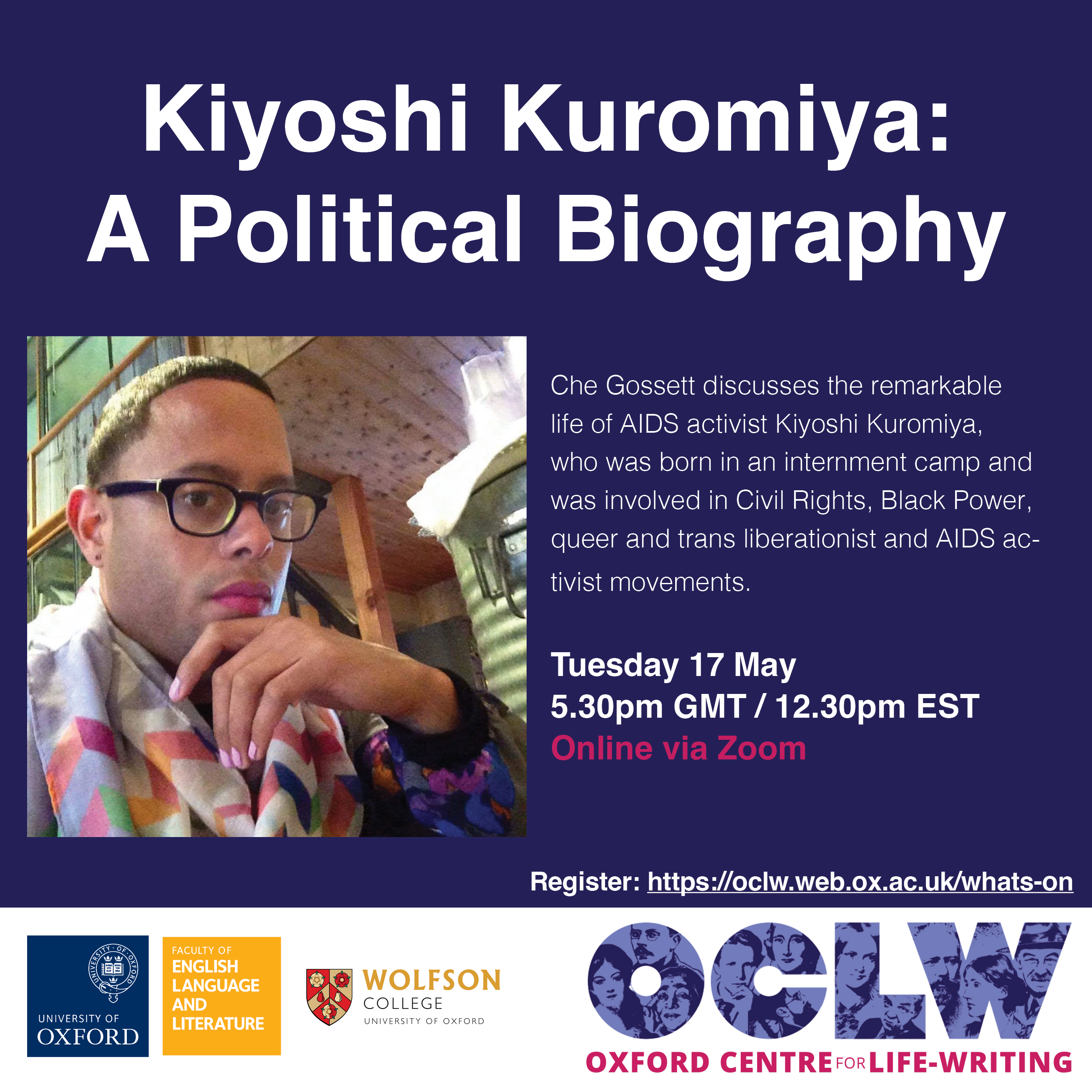 A poster with a white title on a purple background which reads "Kiyoshi Kuromiya: A Political Biography". A caption reads: 'Che Gossett discusses the remarkable life of AIDS activist Kiyoshi Kuromiya, who was born in an internment camp'. 